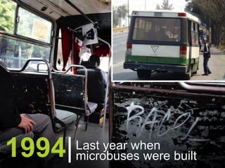 Last year when
microbuses were built1994|
 