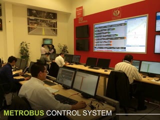 METROBUS CONTROL SYSTEM
 