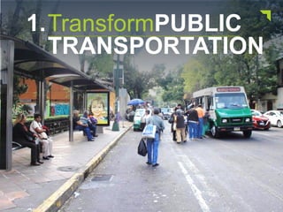 1.TransformPUBLIC
TRANSPORTATION
 