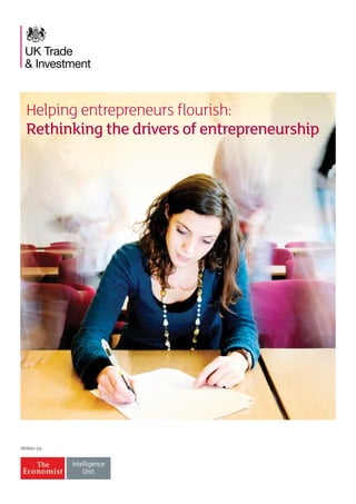 Helping entrepreneurs flourish:
Rethinking the drivers of entrepreneurship
Written by:
 