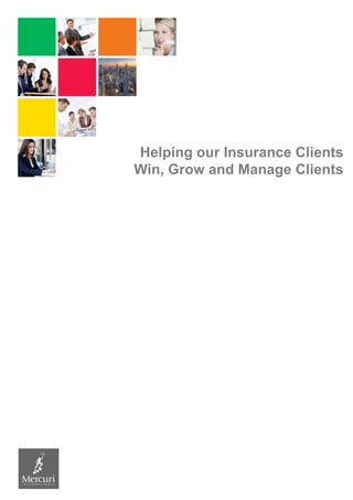 Helping our Insurance Clients
Win, Grow and Manage Clients
 