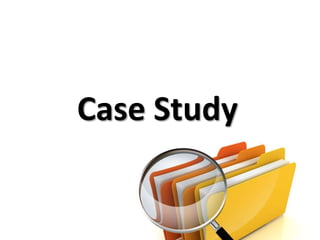 Case Study
 