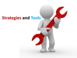 Strategies and Tools
 