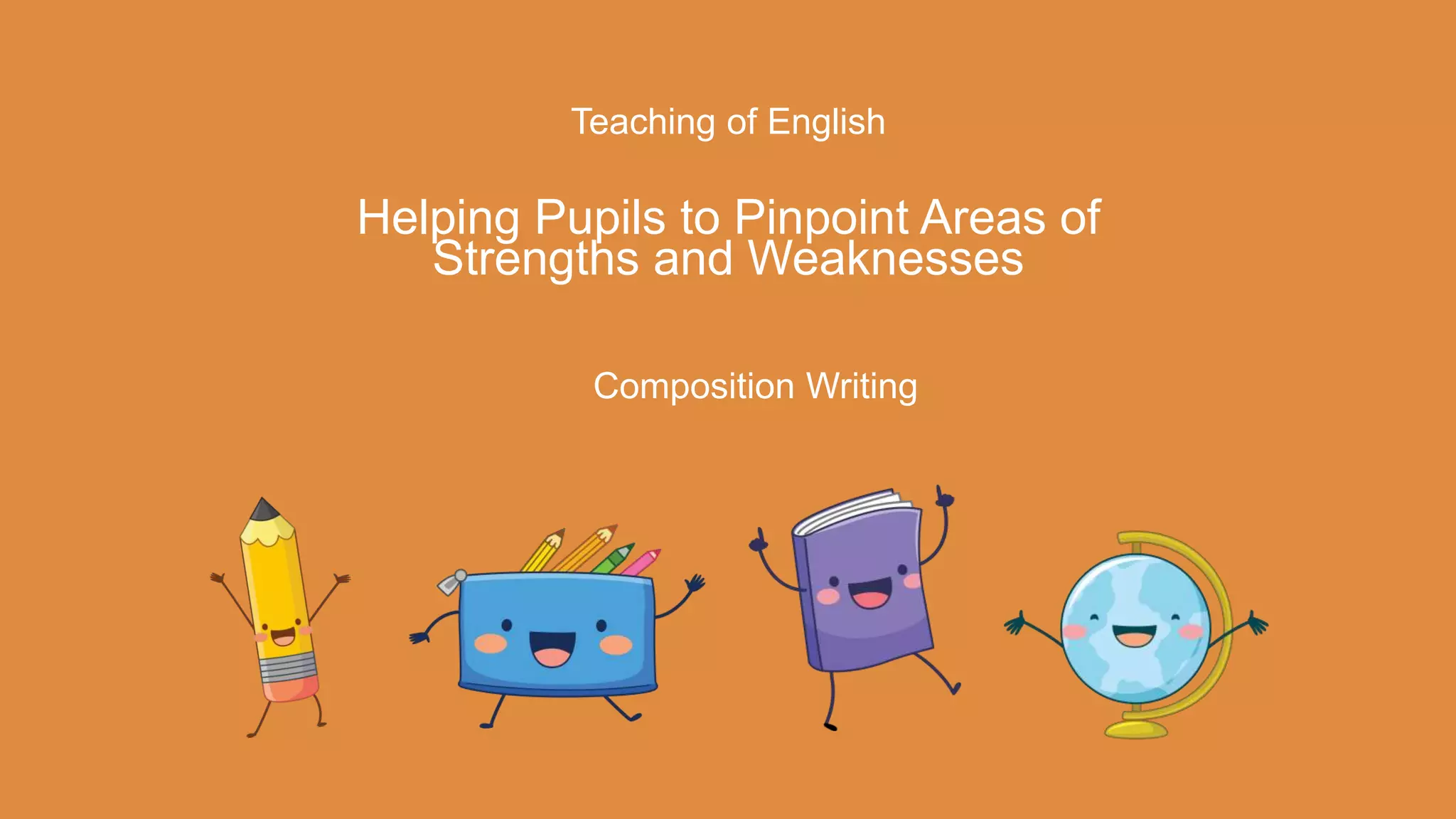 Helping Pupils to Pinpoint Areas of Strengths and Weaknesses.pptx