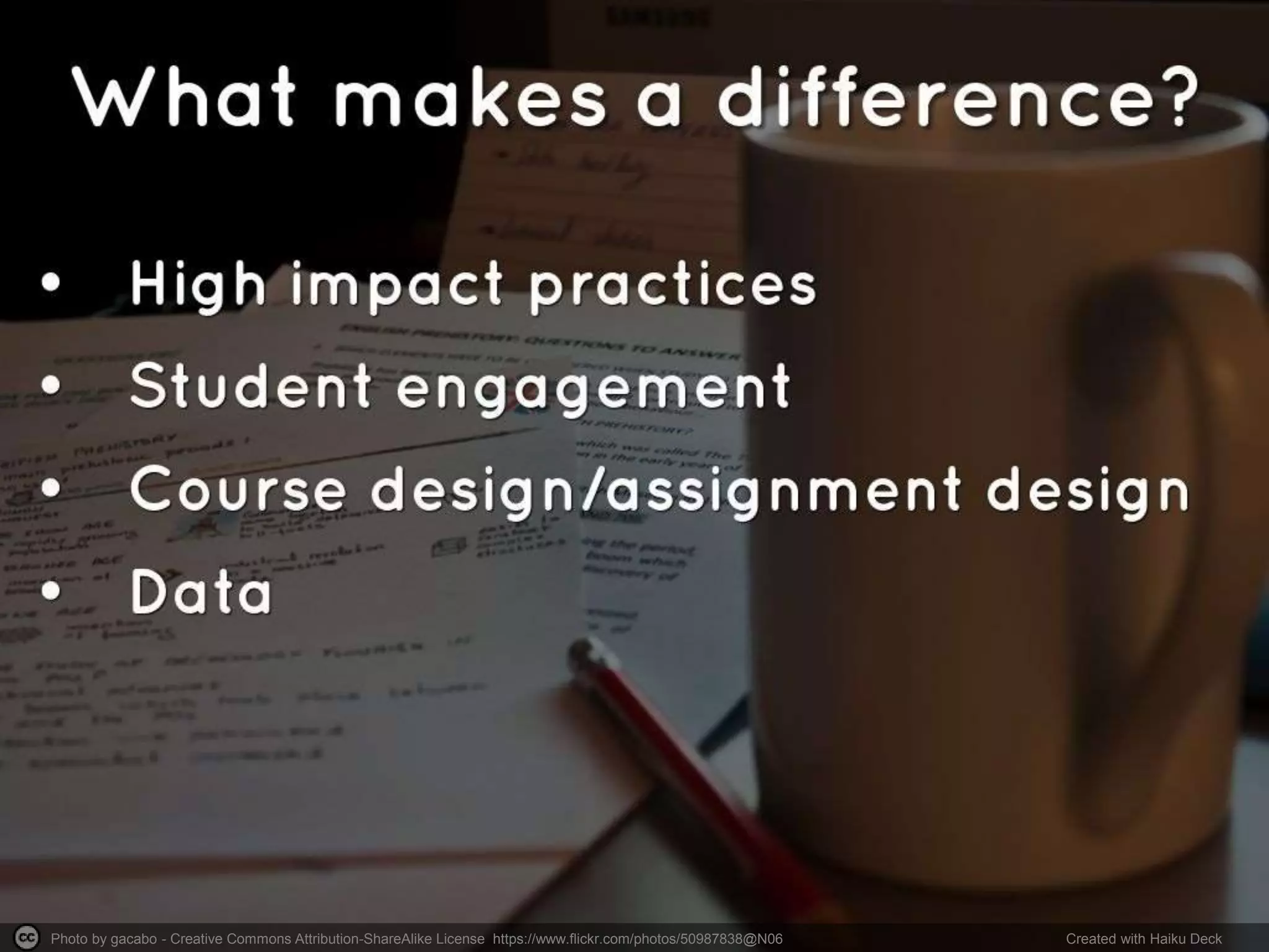 Photo by gacabo - Creative Commons Attribution-ShareAlike License https://www.flickr.com/photos/50987838@N06 Created with Haiku Deck
 