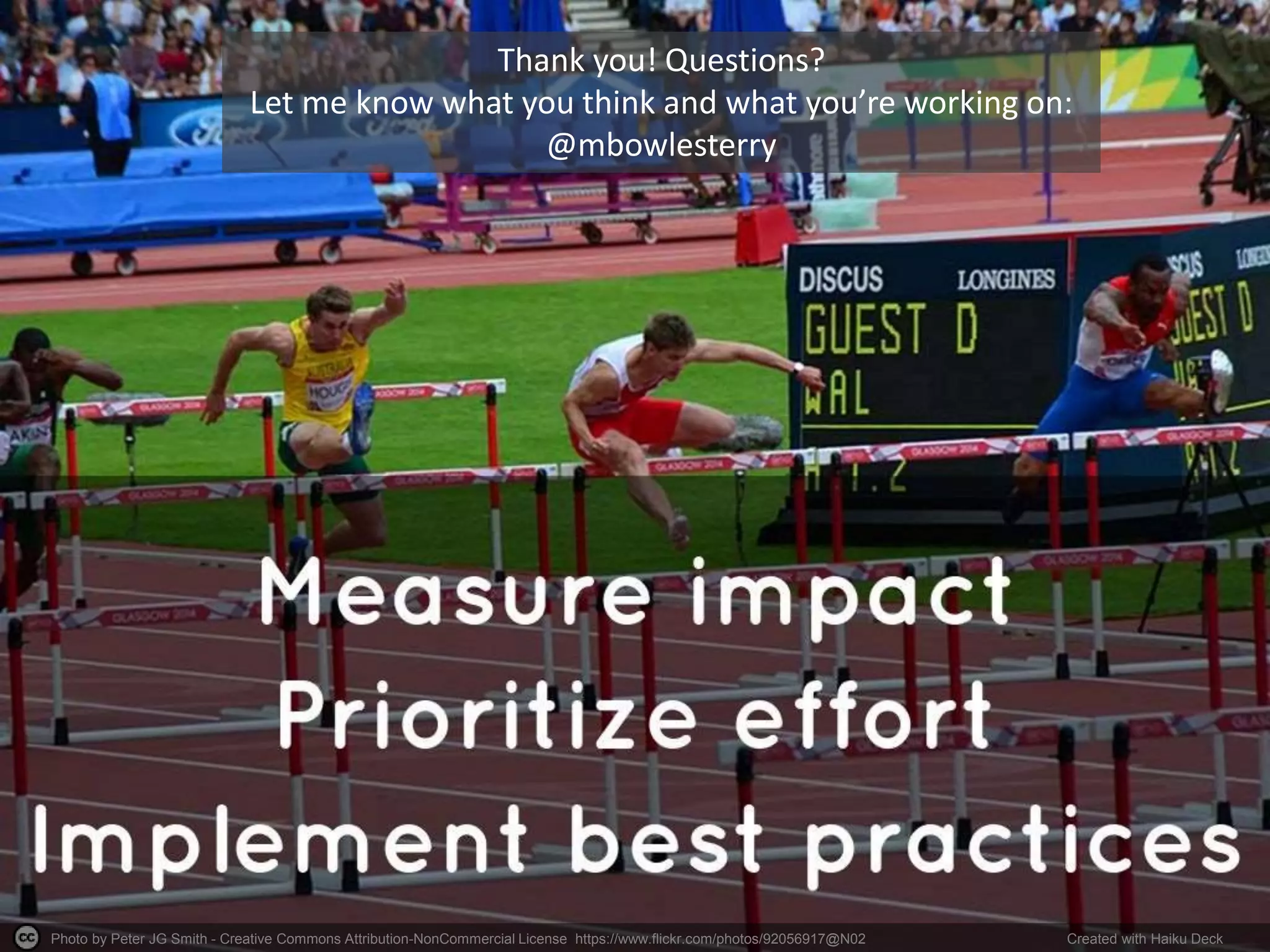 Photo by Peter JG Smith - Creative Commons Attribution-NonCommercial License https://www.flickr.com/photos/92056917@N02 Created with Haiku Deck
Thank you! Questions?
Let me know what you think and what you’re working on:
@mbowlesterry
 