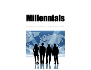 Millennials
 
