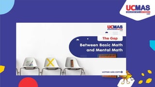 Helping to Bridge the Gap Between Basic Math and Mental Math for Kids.pptx