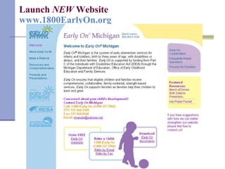 Launch  NEW  Website www.1800EarlyOn.org 