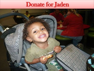 Donate for Jaden
 