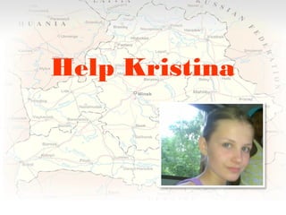 Help Kristina
 
