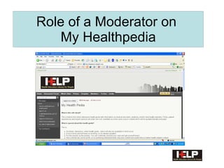 Role of a Moderator on  My Healthpedia 