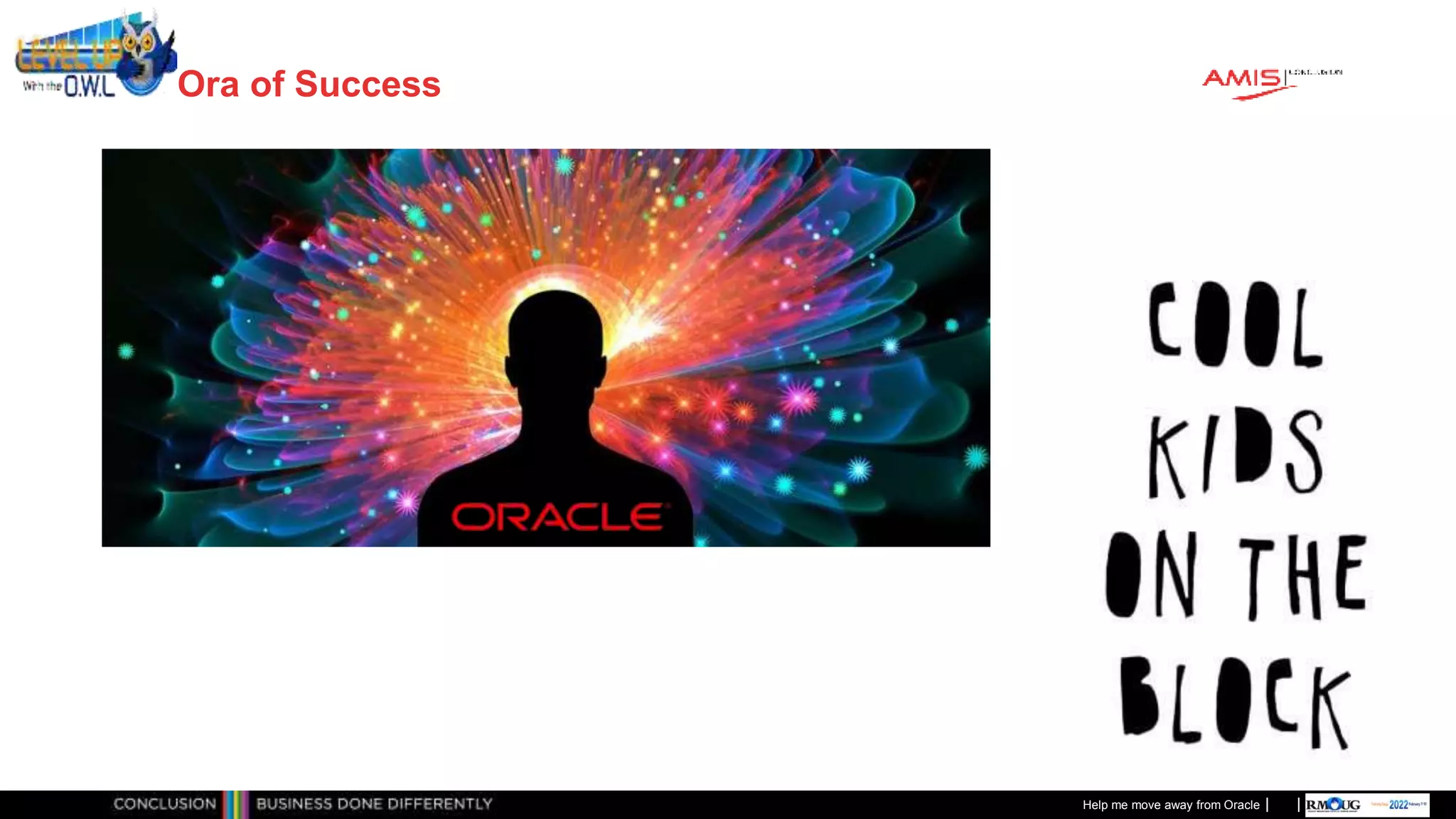 Classificatie: Public
Publiek
Ora of Success
Help me move away from Oracle
 