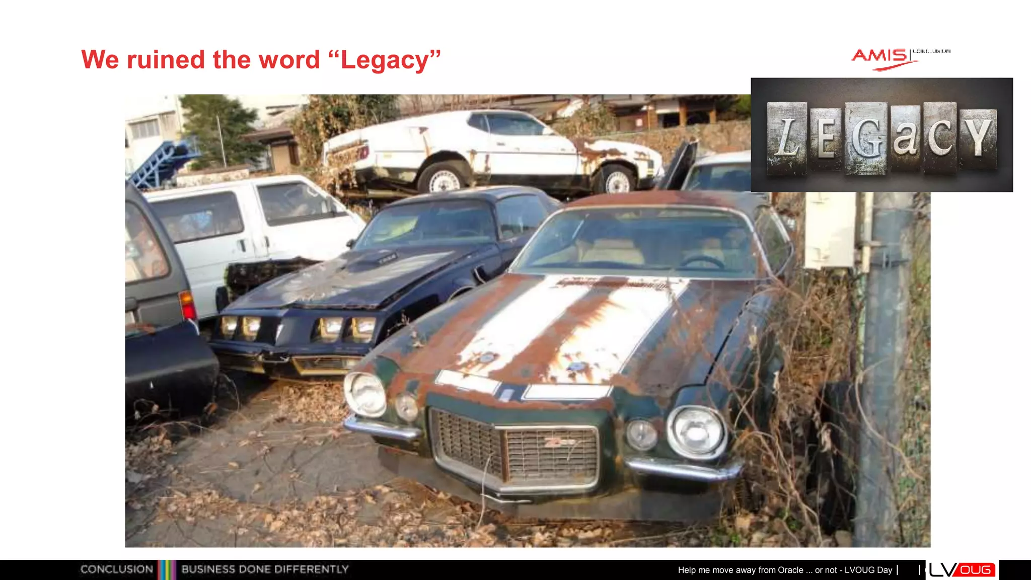 Classificatie: Public
Publiek
We ruined the word “Legacy”
Help me move away from Oracle ... or not - LVOUG Day
 