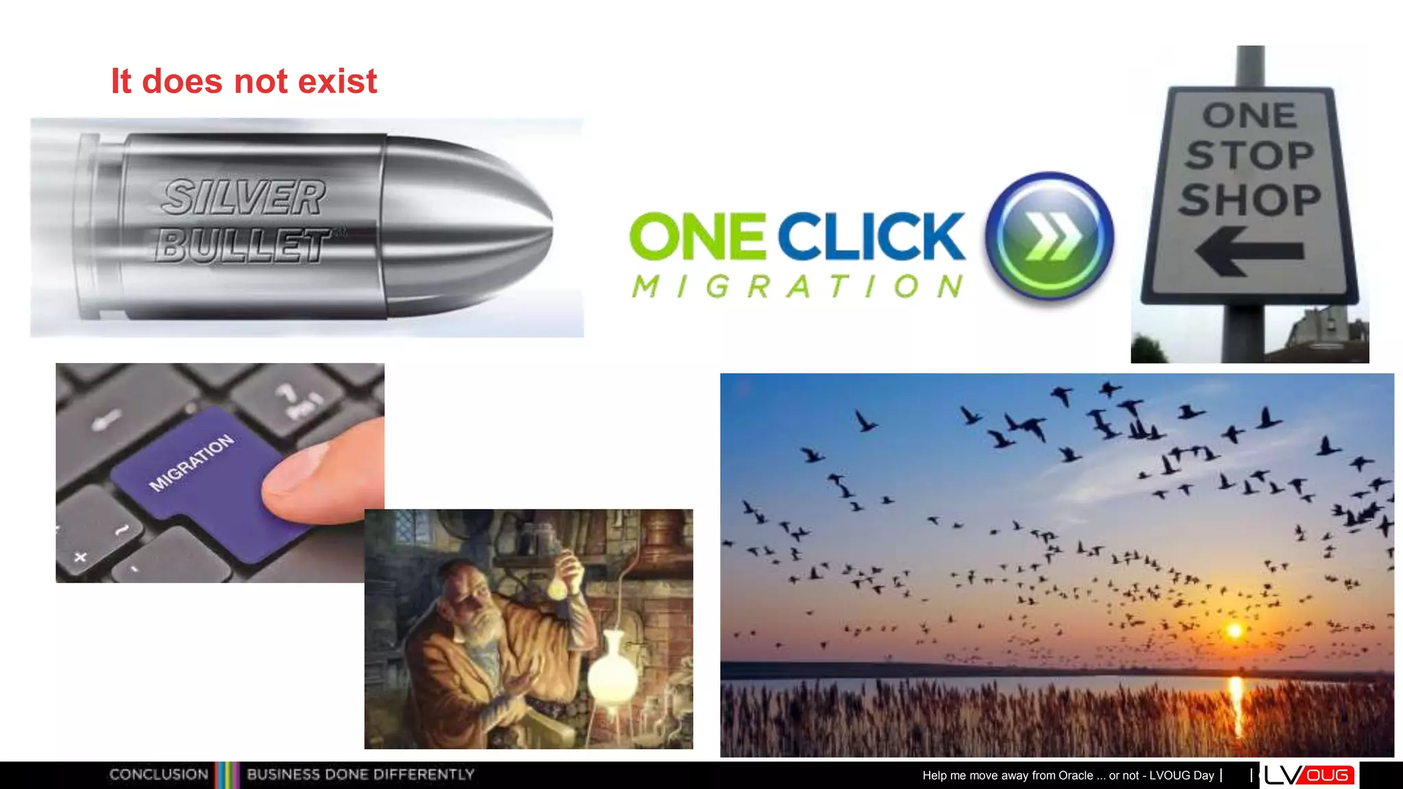 Classificatie: Public
Publiek
It does not exist
Help me move away from Oracle ... or not - LVOUG Day
 