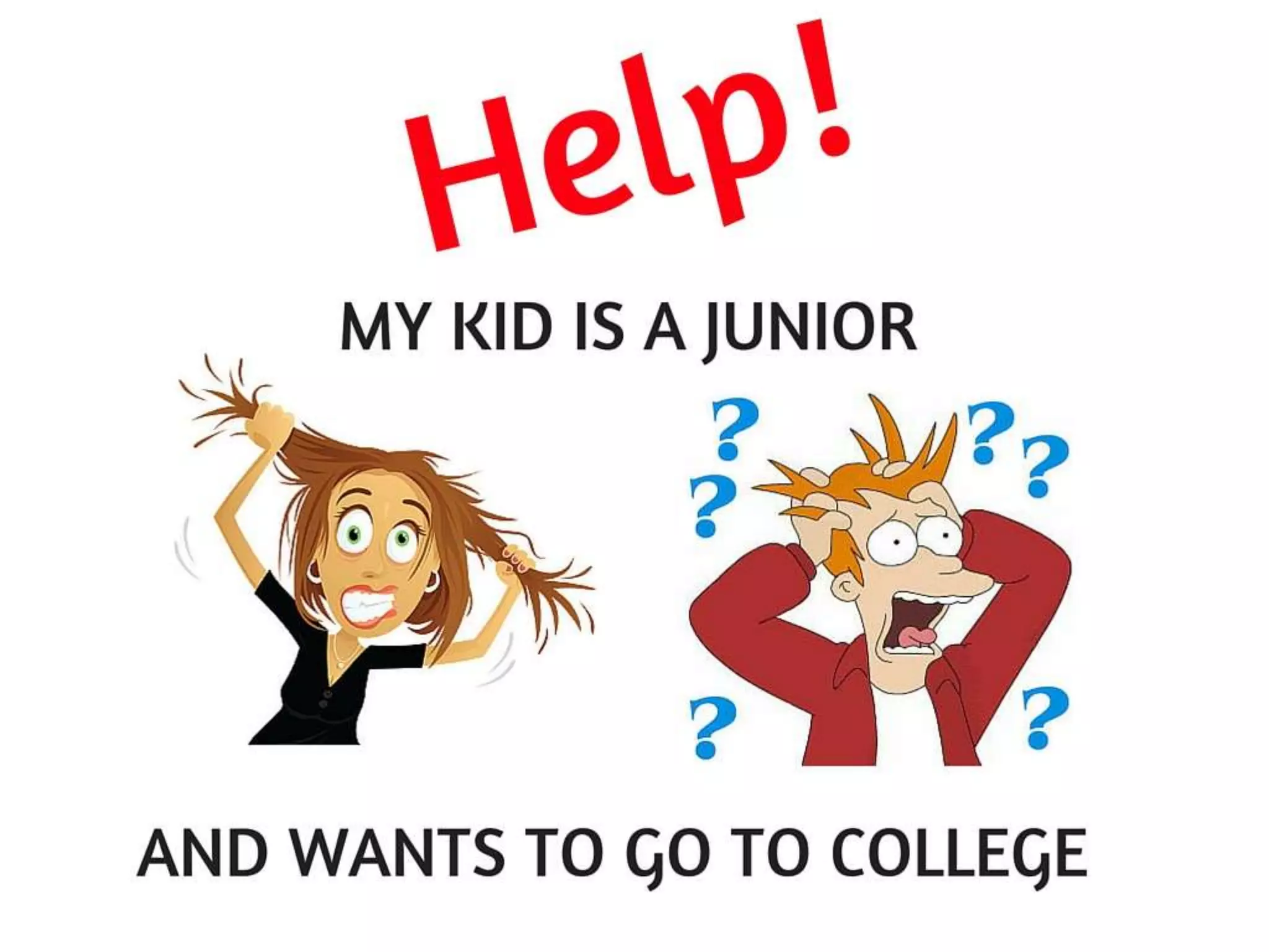 help-my-kid-wants-to-go-to-college-2019-ppt