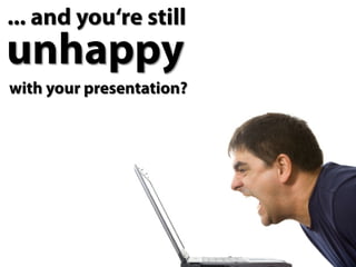 Help, My Presentation Sucks! 3 emergency ideas to help your presentation