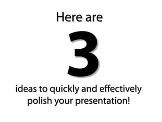Help, My Presentation Sucks! 3 emergency ideas to help your presentation