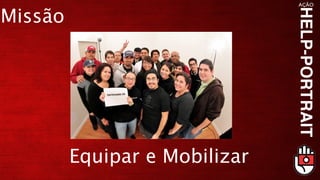 Missão




         Equipar e Mobilizar
 