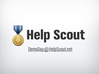 Help Scout TechStars Demo Day Pitch