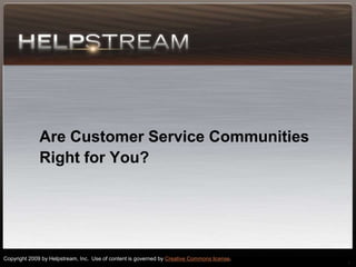 Are Customer Service Communities Right for You? 