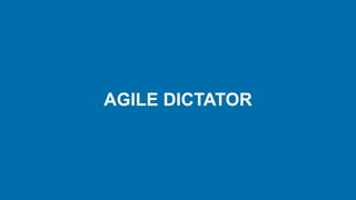 AGILE DICTATOR
 