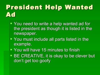 President Help Wanted Ad ,[object Object],[object Object],[object Object],[object Object]