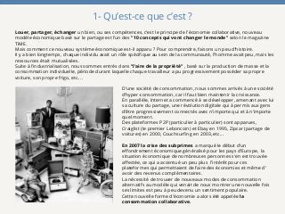 1- Qu’est-ce que c’est ?
Louer, partager, échanger un bien, ou ses compétences, c’est le principe de l'économie collaborat...