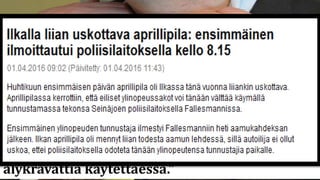 ”Raportoituja FL 1.0 -haittaohjelmaoireita ovat
kireyden tunne vyötäröllä ja kaulalla etenkin
älykravattia käytettäessä.”
 