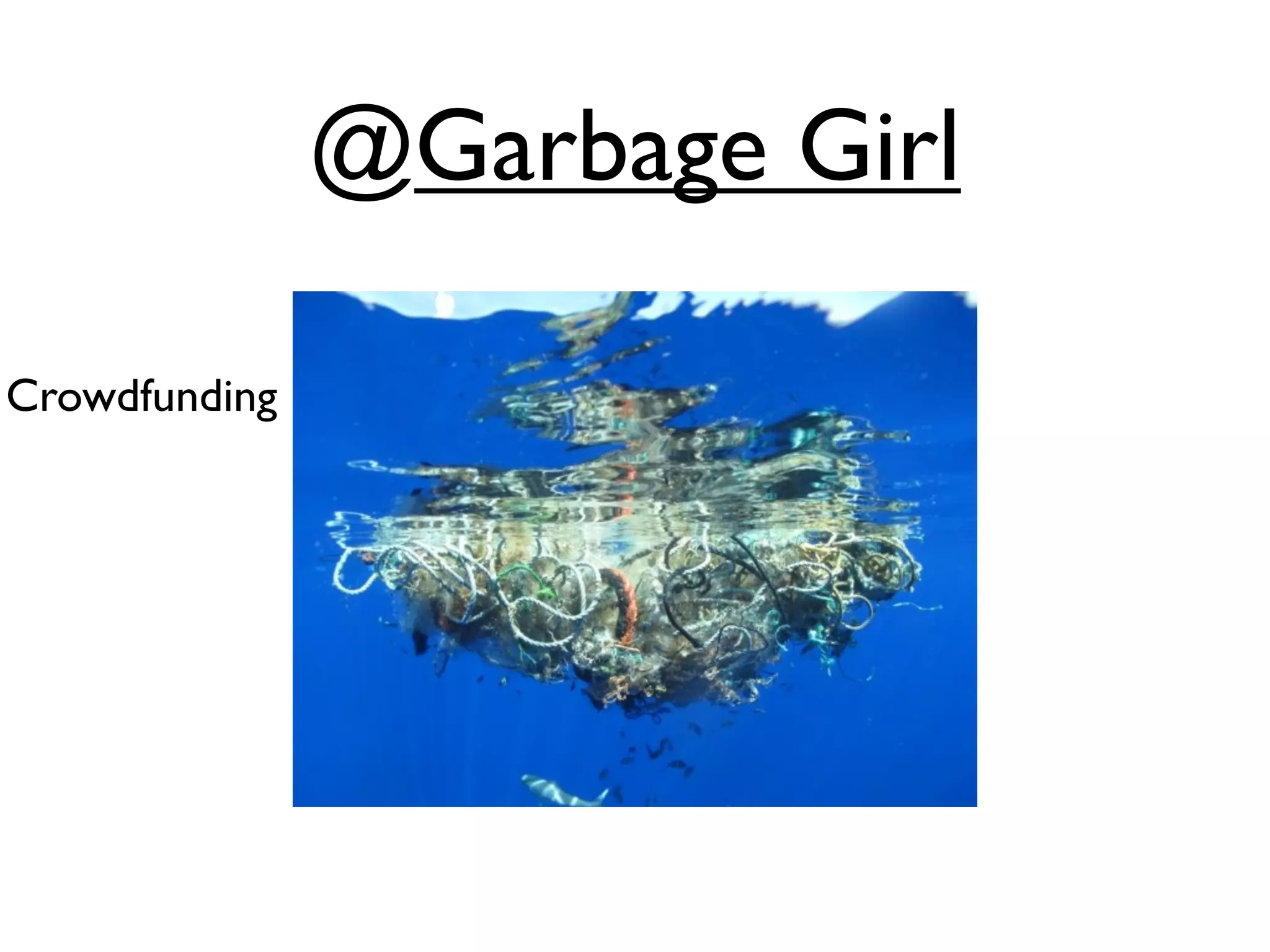 @Garbage Girl

Crowdfunding
 