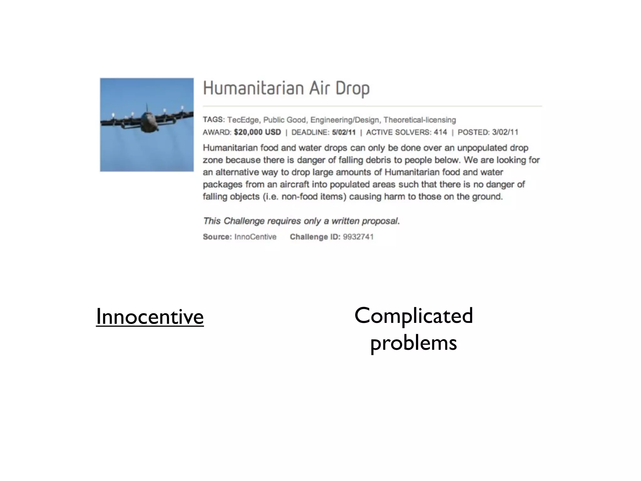 Innocentive   Complicated
               problems
 