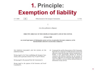 1. Principle:
Exemption of liability




                         11
 