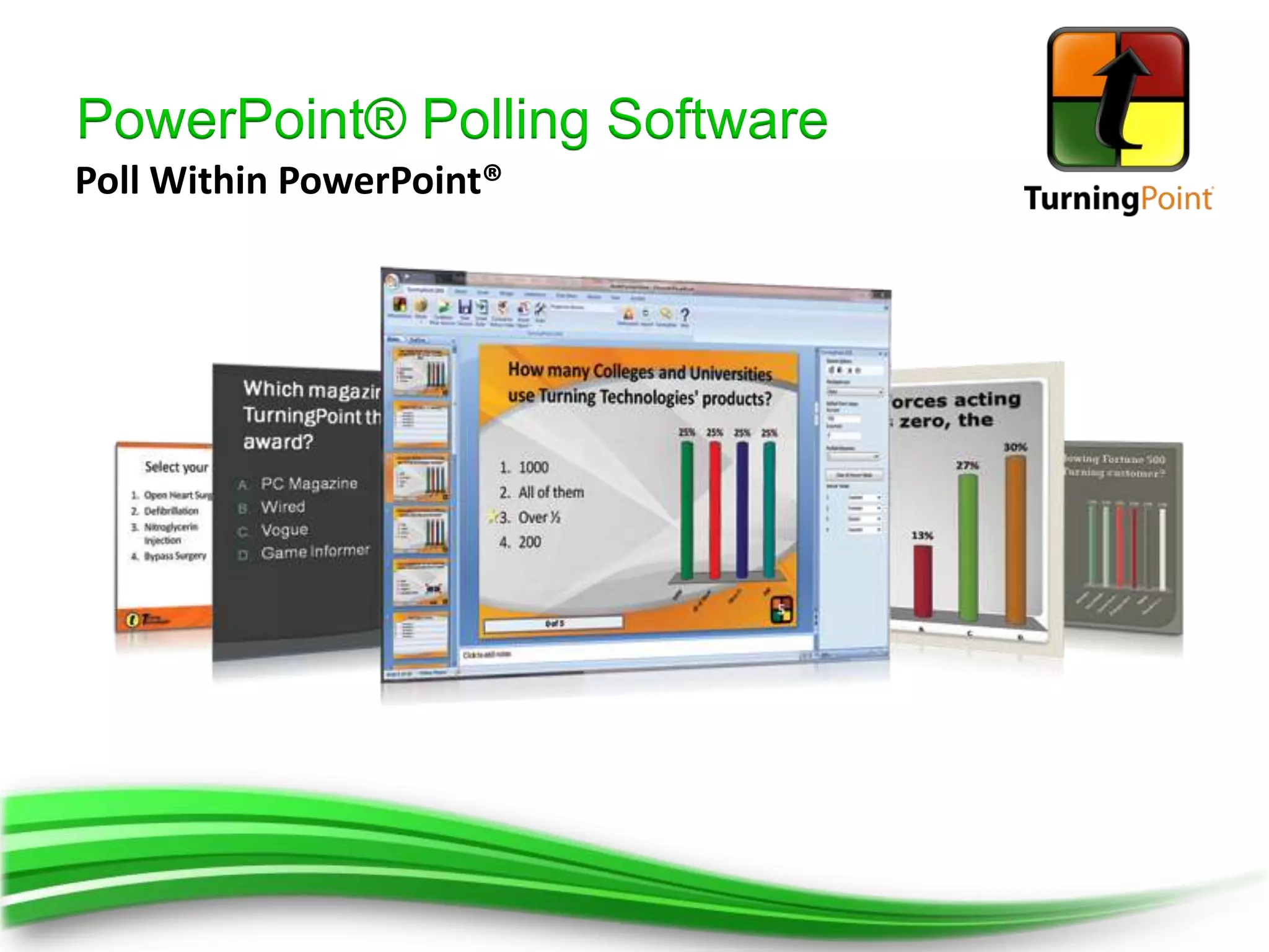 PowerPoint® Polling Software
Poll Within PowerPoint®
 