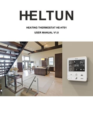 HEATING THERMOSTAT HE-HT01
USER MANUAL V1.0
 
