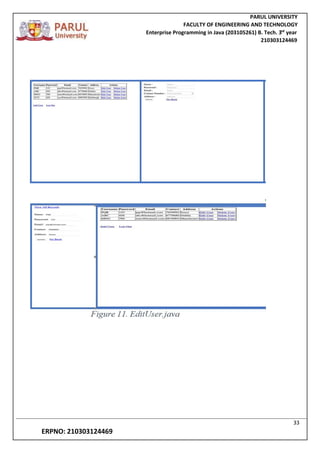 PARUL UNIVERSITY
FACULTY OF ENGINEERING AND TECHNOLOGY
Enterprise Programming in Java (203105261) B. Tech. 3
nd
year
210303124469
33
ERPNO: 210303124469
 