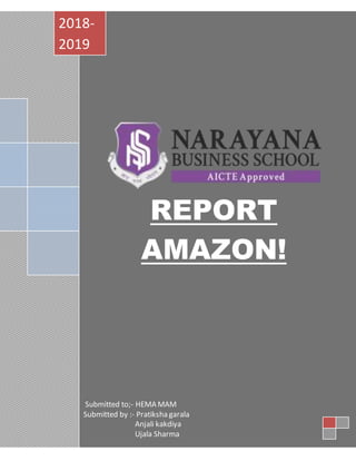 INDEX
-Introduction of jeff Bezos.
-Introduction of amazon.
-why its called amazon?
What was the first product?
How to sell on amazon?
Dange
REPORT
AMAZON!
2018-
2019
Submitted to;- HEMA MAM
Submitted by :- Pratiksha garala
Anjali kakdiya
Ujala Sharma
 