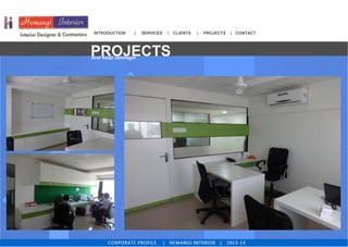 INTRODUCTION | | | | 
SERVICES CLIENTS PROJECTS CONTACT 
Inbisco PROJECTS 
CORPORATE PROFILE | KASHISH DECOR | 2011-12 
 