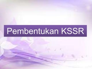 Pembentukan KSSR

 