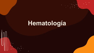 Hematología
 
