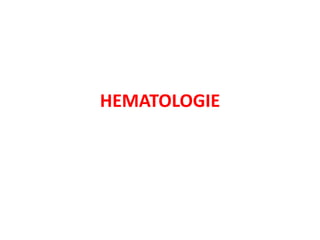 HEMATOLOGIE
 