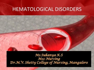 HEMATOLOGICAL DISORDERS
 