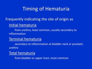 How to evaluate hematuria?By asking questionIs the hematuria gross or microscopic? 