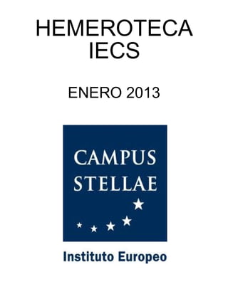 HEMEROTECA
IECS
ENERO 2013
 