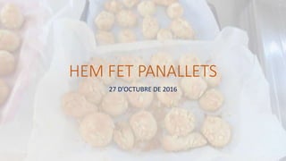 HEM FET PANALLETS
27 D’OCTUBRE DE 2016
 