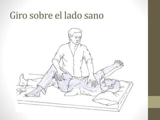 Giro sobre el lado sano
 