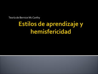 Teoría de Bernice Mc Carthy 