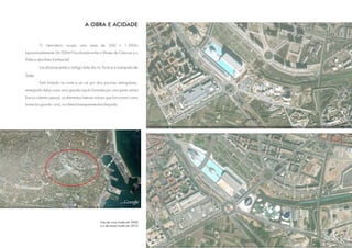 A OBRA E ACIDADE


         O Hemisferic ocupa uma área de 200 x 1.300m
(aproximadamente 26.000m²) localizada entre o Museu de Ciências e o
Palácio das Artes (Umbracle).

         Localiza-se entre o antigo leito do rio Turia e a autopista de
Saler.
         Está limitado ao norte e ao sul por dois piscinas retangulares,
emergindo delas como uma grande cúpula formada por uma parte centra
fixa (a coberta opaca), os elementos laterais móveis que funcionam como
brises (ou guarda - sois), e a lateral transparente envidraçada.




                                                   Foto de cima tirada em 2000
                                                   e a de baixo tirada em 2010
 