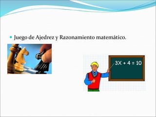  Juego de Ajedrez y Razonamiento matemático.