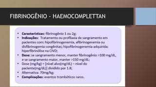 FIBRINOGÊNIO - HAEMOCOMPLETTAN
 
