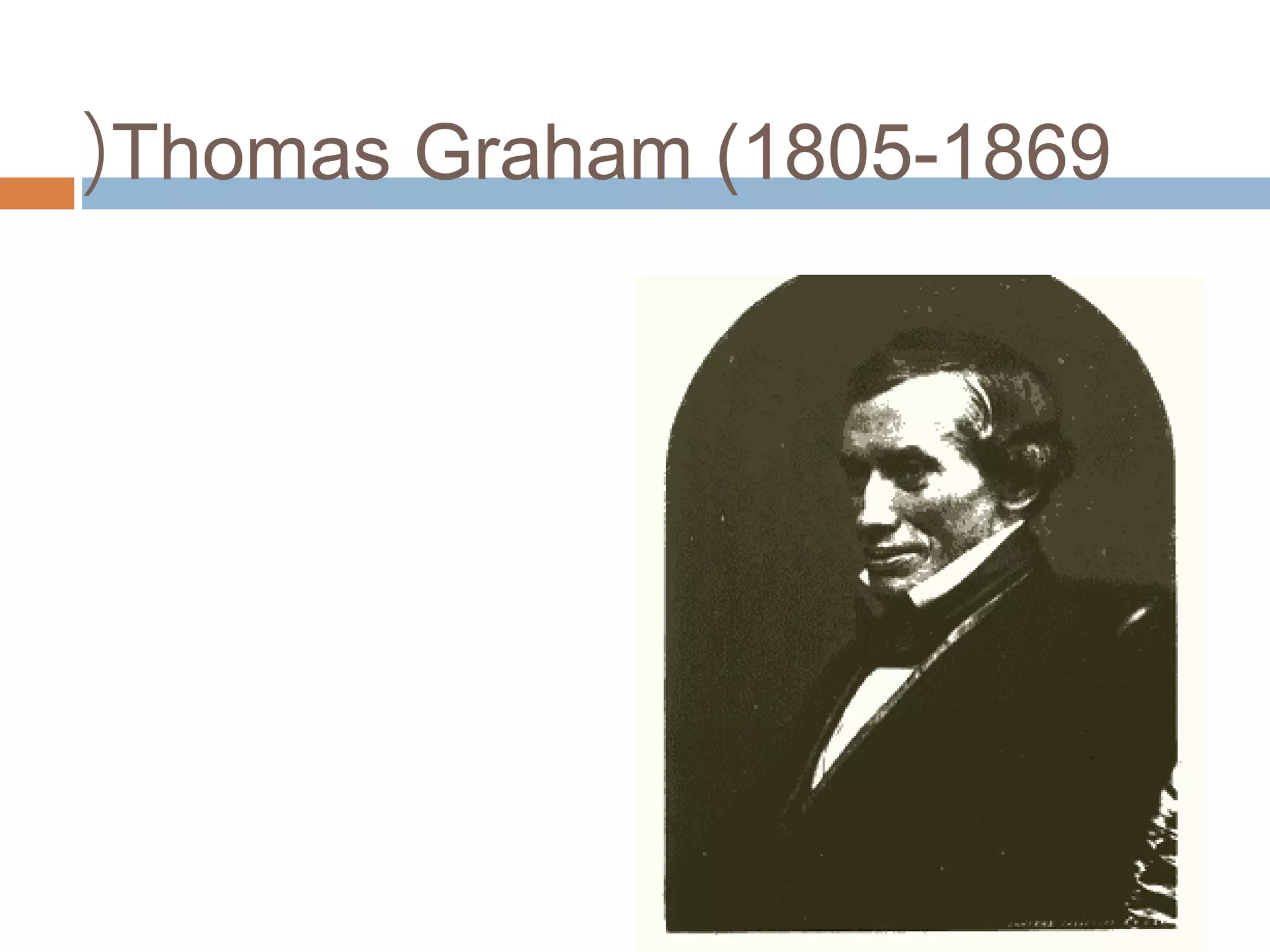 Thomas Graham (1805-1869(
 